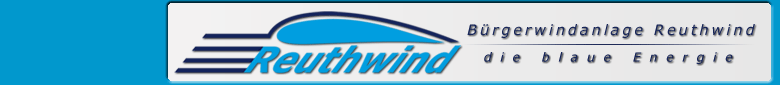 Bürgerwindanlage Reuthwind - die blaue Energie